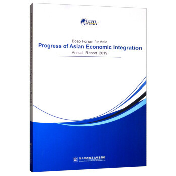 Boao Forum for Asia Progress of Asian Economic Integration Annual Report 2019